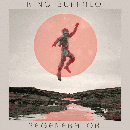 King Buffalo : Regenerator